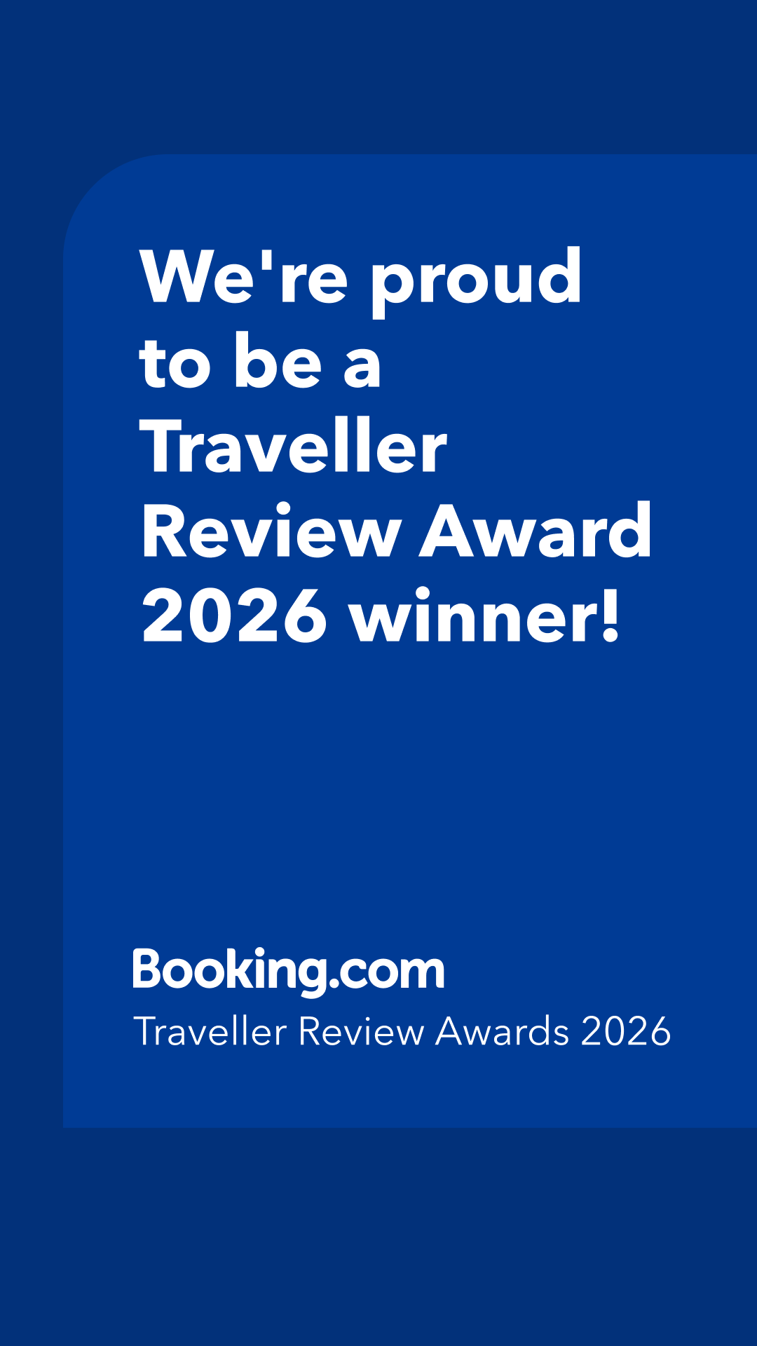 We're proud to be a Traveller Review Award 2026 winner – Booking.com
